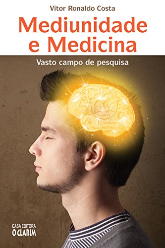 Livro PDF Mediunidade e Medicina: Vasto campo de pesquisa