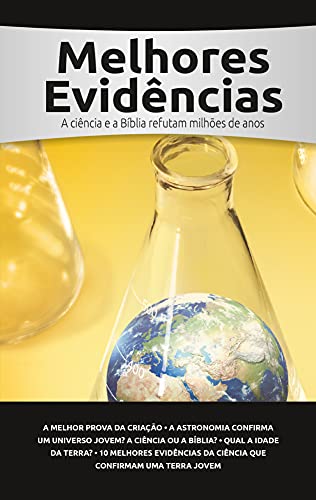 Capa do livro: Melhores Evidências: A ciência e a Bíblia refutam milhões de anos - Ler Online pdf