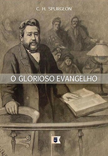 Livro PDF O Glorioso Evangelho, por C. H. Spurgeon