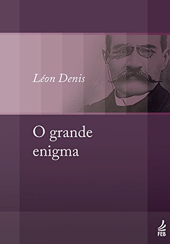 Livro PDF O grande enigma (Coleção Léon Denis)