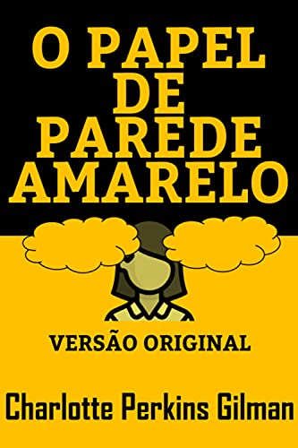 Livro PDF O PAPEL DE PAREDE AMARELO: Versão Original