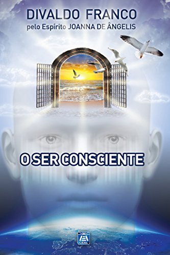 Livro PDF O Ser Consciente (Série Psicológica Joanna de Ângelis Livro 5)