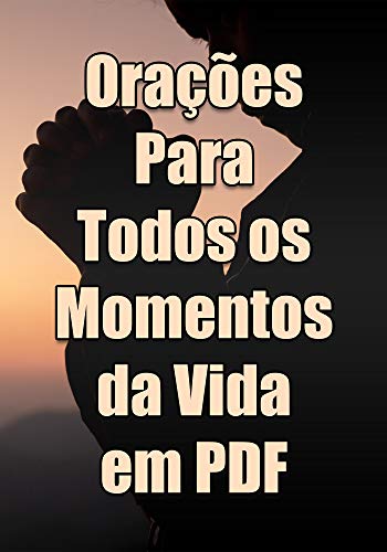 Livro PDF: Orações Para Todos os Momentos da Vida em PDF