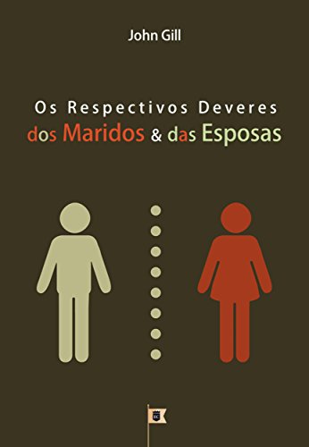 Livro PDF Os Respectivos Deveres Dos Maridos & Das Esposas, por John Gill