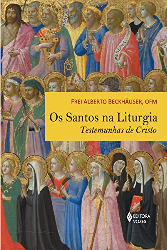 Capa do livro: Os santos na liturgia: Testemunhas de Cristo - Ler Online pdf