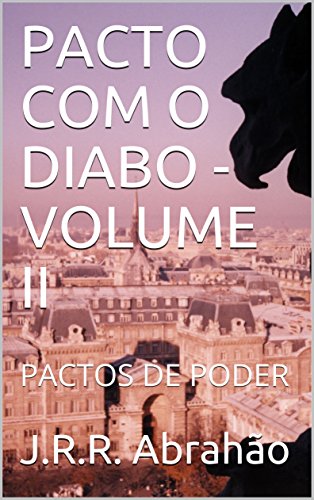 Livro PDF: PACTO COM O DIABO – VOLUME II: PACTOS DE PODER