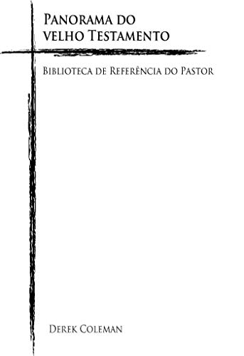 Livro PDF: Panorama do Velho Testamento (Biblioteca De Referencia Do Pastor Livro 2)