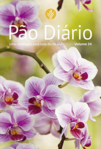 Livro PDF Pão Diário volume 24 – Capa flores: Uma meditação para cada dia do ano