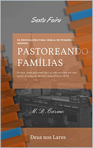 Livro PDF Pastoreando Família: Edificação de (Sexta Feira)