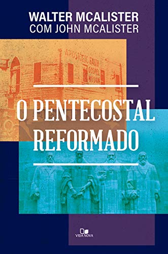 Livro PDF: Pentecostal reformado, O