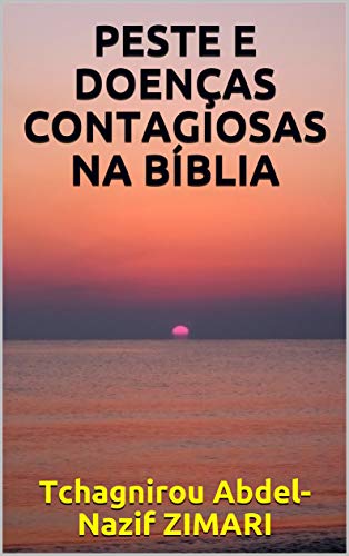 Livro PDF PESTE E DOENÇAS CONTAGIOSAS NA BÍBLIA