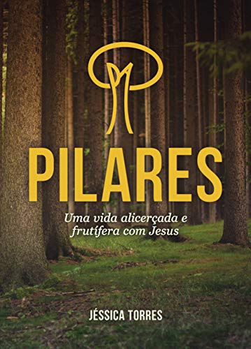 Livro PDF PILARES: Uma vida alicerçada e frutífera com Jesus