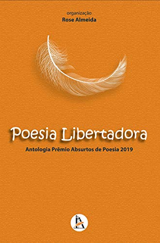 Livro PDF: Poesia Libertadora: Antologia Prêmio Absurtos de Poesia 2019