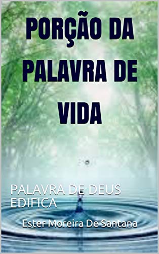 Livro PDF PORÇÃO DA PALAVRA DE VIDA: PALAVRA DE DEUS EDIFICA (PORÇÃO DE VIDA Livro 1)