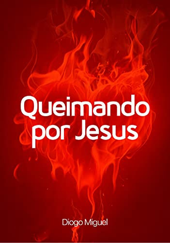 Capa do livro: Queimando por Jesus - Ler Online pdf
