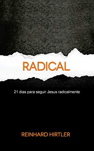 Livro PDF Radical: 21 Dias para Seguir Jesus Radicalmente