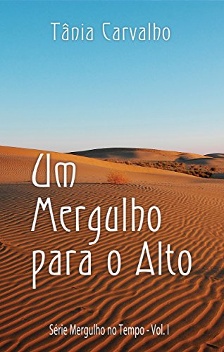 Livro PDF Um Mergulho para o Alto: Série Mergulho no Tempo – Vol. I