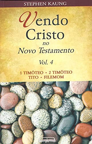 Capa do livro: Vendo Cristo no Novo Testamento: 1 Timóteo • 2 Timóteo • Tito • Filemon - Ler Online pdf