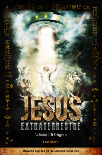 Livro PDF: A Origem – Jesus Extraterrestre