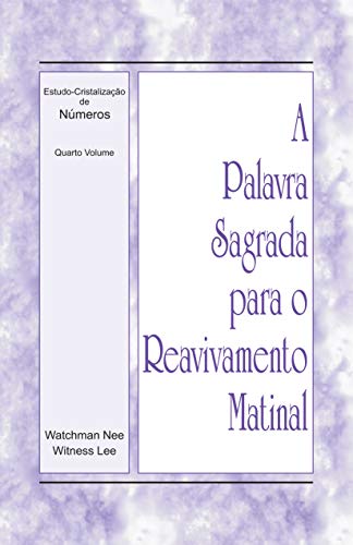 Livro PDF: A Palavra Sagrada para o Reavivamento Matinal – Estudo-Cristalização de Números, Vol 4