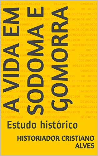Livro PDF: A vida em Sodoma e Gomorra: Estudo histórico