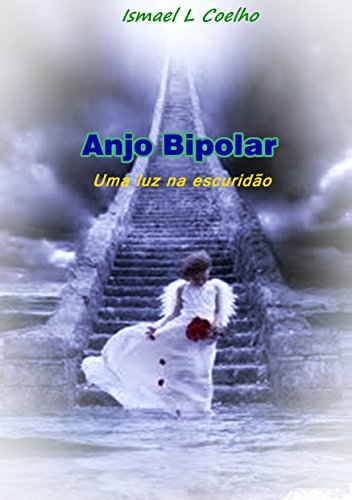 Livro PDF Anjo Bipolar: Uma luz na escurdão