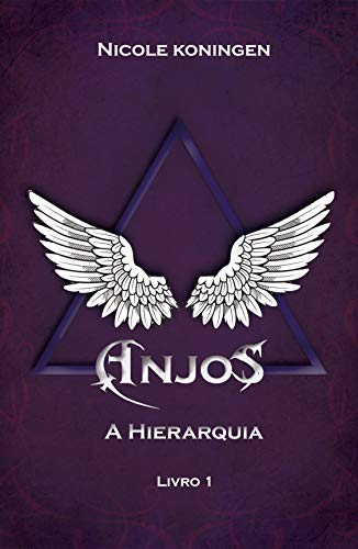 Livro PDF Anjos: A Hierarquia (Trilogia Livro 1)