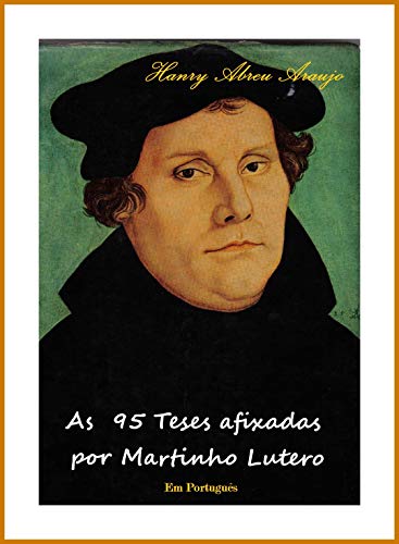 Livro PDF As 95 Teses afixadas por Martinho Lutero