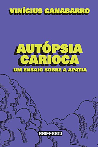 Livro PDF: Autópsia Carioca: Um ensaio sobre a apatia