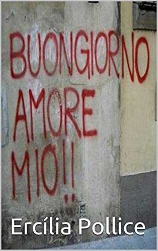 Capa do livro: Buongiorno Amore Mio! - Ler Online pdf