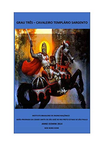 Livro PDF Cavaleiros Templários: Grau Três Sargento das Armas (Cavalerios Templarios Livro 3)