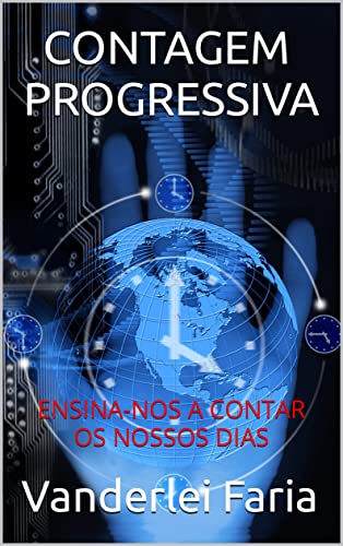 Livro PDF CONTAGEM PROGRESSIVA: ENSINA-NOS A CONTAR OS NOSSOS DIAS