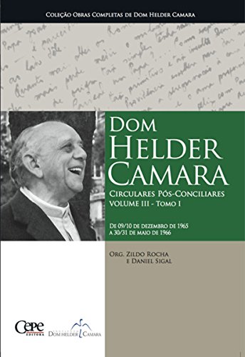 Livro PDF Dom Helder Camara Circulares Pós-Conciliares Volume III – Tomo I