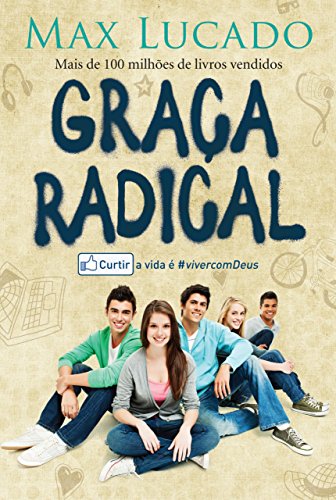 Capa do livro: Graça radical: Curtir a vida é viver com Deus - Ler Online pdf