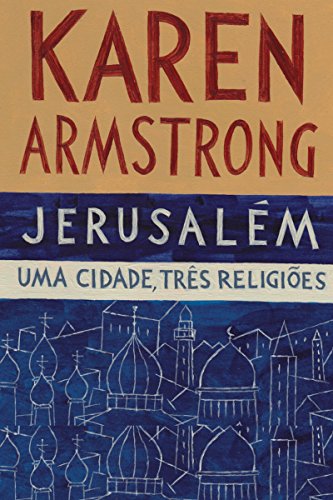 Capa do livro: Jerusalém: Uma cidade, três religiões - Ler Online pdf