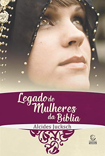 Capa do livro: Legado de mulheres da Bíblia - Ler Online pdf