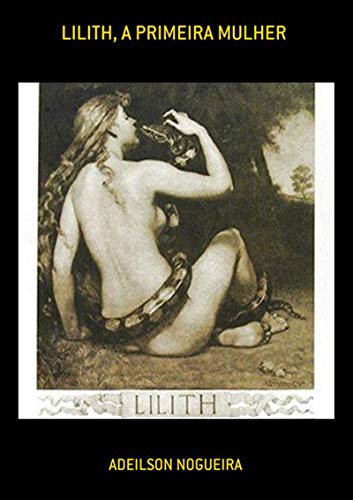 Capa do livro: Lilith, A Primeira Mulher - Ler Online pdf