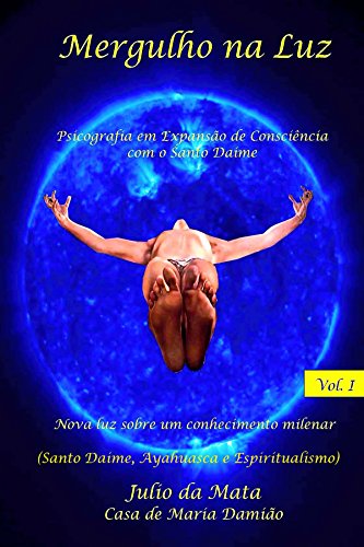 Capa do livro: Mergulho na Luz Volume 1: Experiencias com o uso do Santo Daime - Ler Online pdf