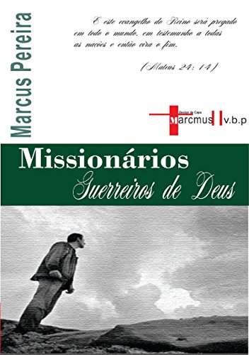 Livro PDF Missionários Guerreiros de Deus: A realidade da Vida