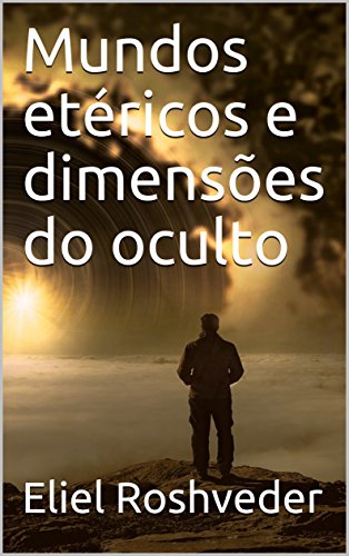 Livro PDF Mundos etéricos e dimensões do oculto