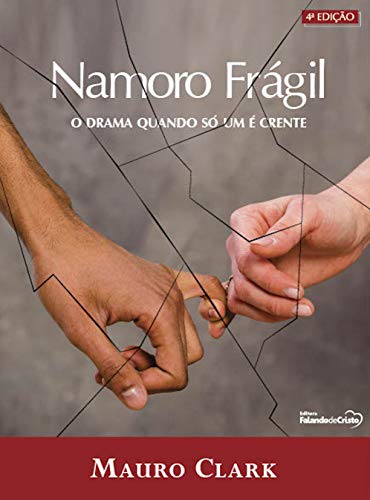 Capa do livro: Namoro Frágil: O drama quando só um é crente - Ler Online pdf