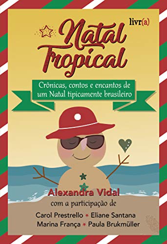 Livro PDF Natal Tropical: Crônicas, contos e encantos de um Natal tipicamente brasileiro