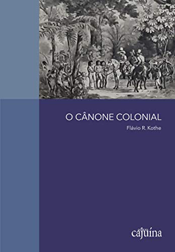 Livro PDF O cânone colonial: ensaios