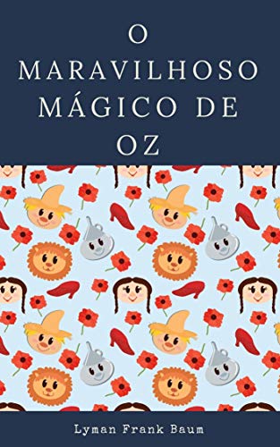 Capa do livro: O MARAVILHOSO MÁGICO DE OZ - Ler Online pdf