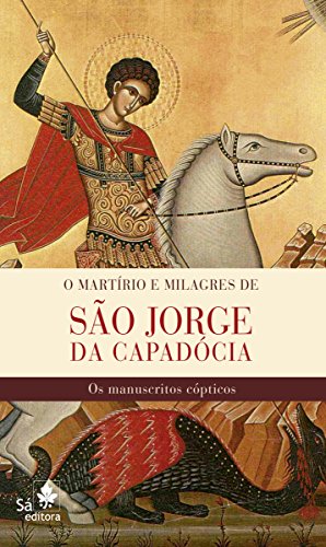 Livro PDF: O martírio e milagres de São Jorge da Capadócia: Os manuscritos cópticos
