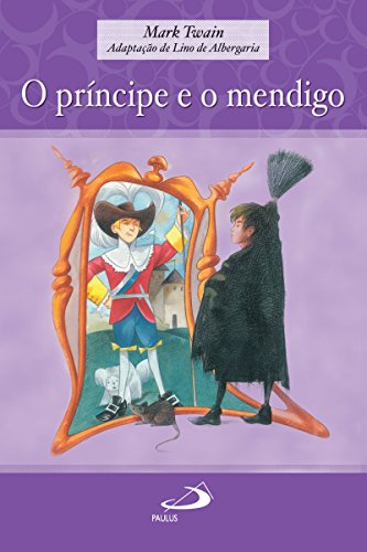 Livro PDF O príncipe e o mendigo (Encontro com os clássicos)