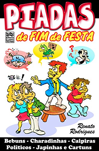Livro PDF Piadas de Fim de Festa: Bebuns, charadinhas, caipiras, políticos, japinhas e cartuns.