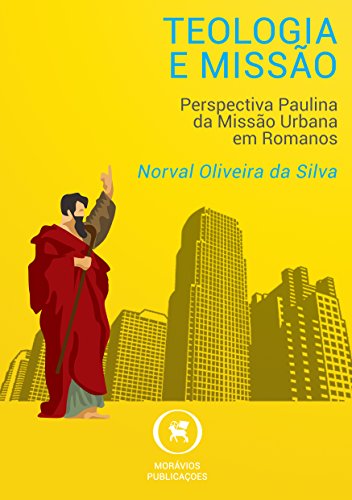 Capa do livro: Teologia e Missão: Perspectiva paulina da missão urbana em Romanos - Ler Online pdf