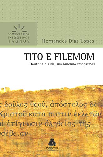 Livro PDF: Tito e Filemom: Doutrina e vida, um binômio inseparável (Comentários expositivos Hagnos)