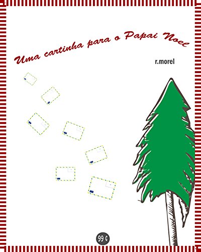 Livro PDF Um Conto de Natal: Uma cartinha para o Papai Noel (Coleção “Contos Natalinos” Livro 2)